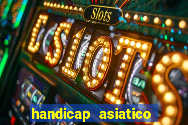 handicap asiatico 0.0 -0.5